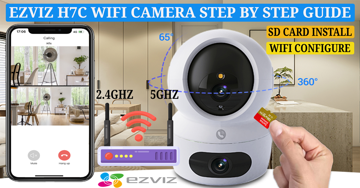 Complete Setup Guide for the Ezviz H7C 2K & 2K Dual Lens Wi-Fi Camera