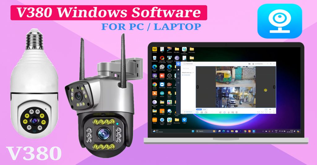 V380 Cameras on Windows PC: A Step-by-Step Guide to Install Software and Initial Setup