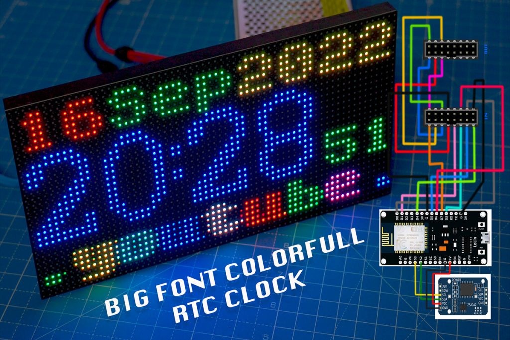 Colourful Digital Clock Big Font P4 LED Display, ESP8266 NodeMcu with RTC3231 module