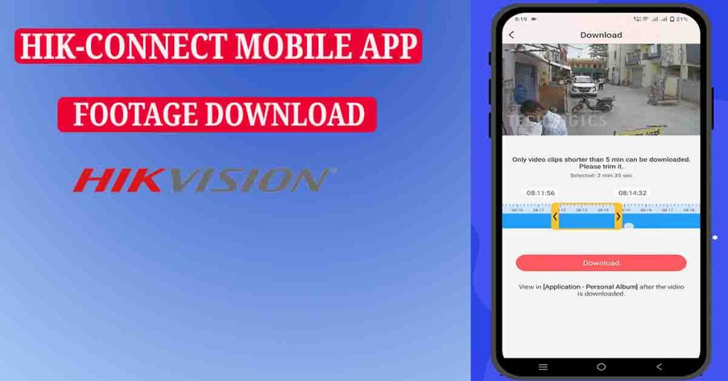 Download footage in Playback Features on Hik-Connect App (Version 6+ and above)