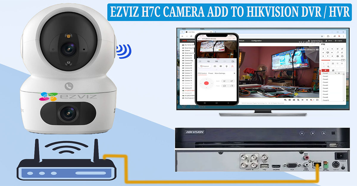 How to Integrate an EZVIZ H7C Dual-Lens Indoor Wi-Fi Smart Camera with a Hikvision DVR or HVR