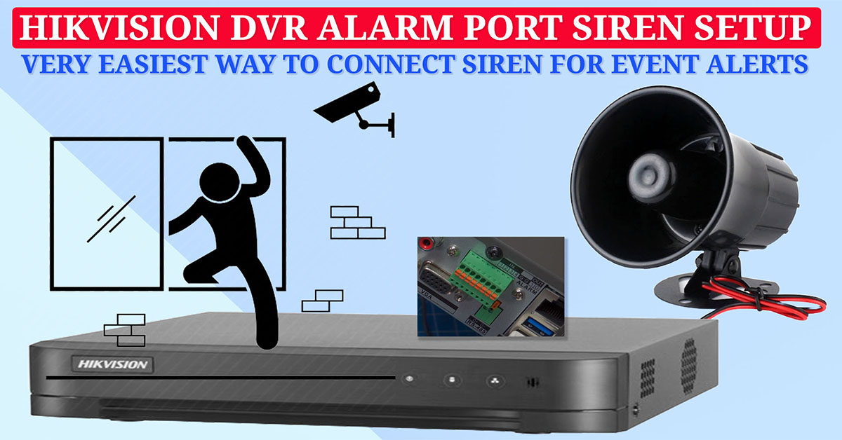 Step-by-Step Guide to Integrating a USB-Powered Siren with Your Hikvision DVR Alarm Port