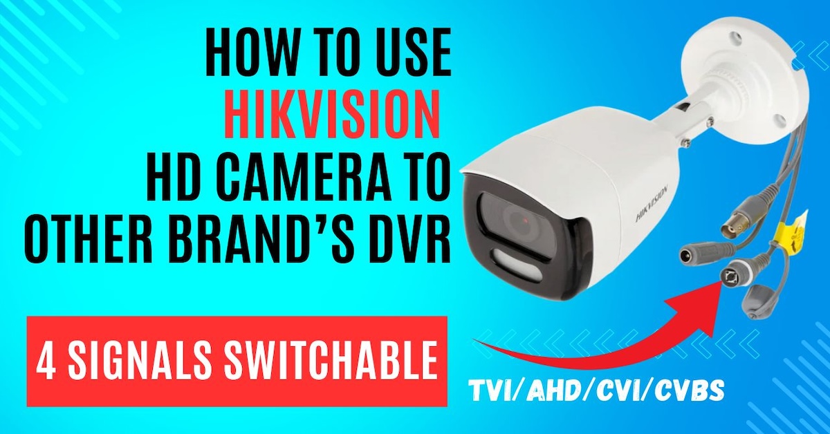 Hikvision Turbo HD Camera 4-signals switchable button : How to Use