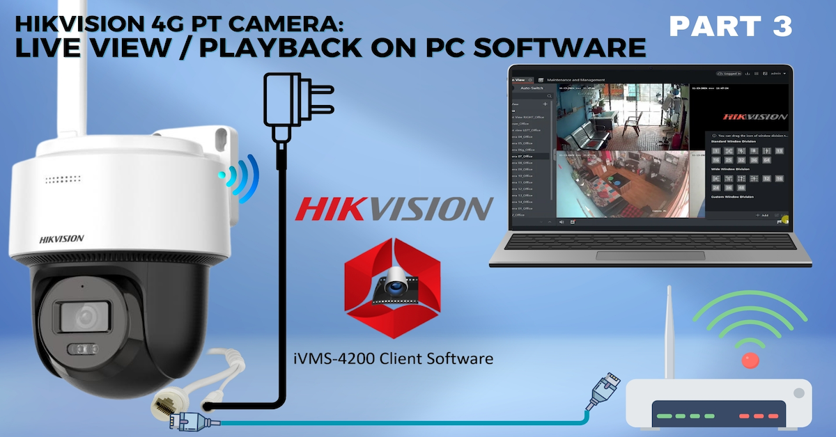 Adding Your Hikvision 4G PT Camera to iVMS-4200
