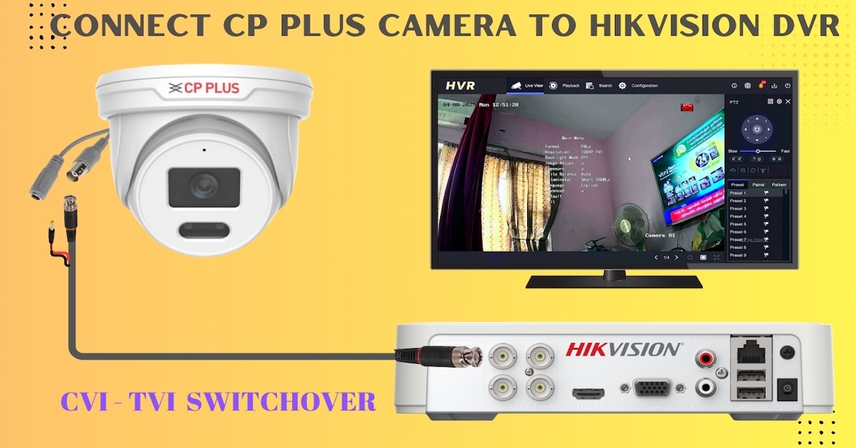 How to Connect a CPPLUS HD Analog Camera to a Hikvision DVR with Video Switchover Technology