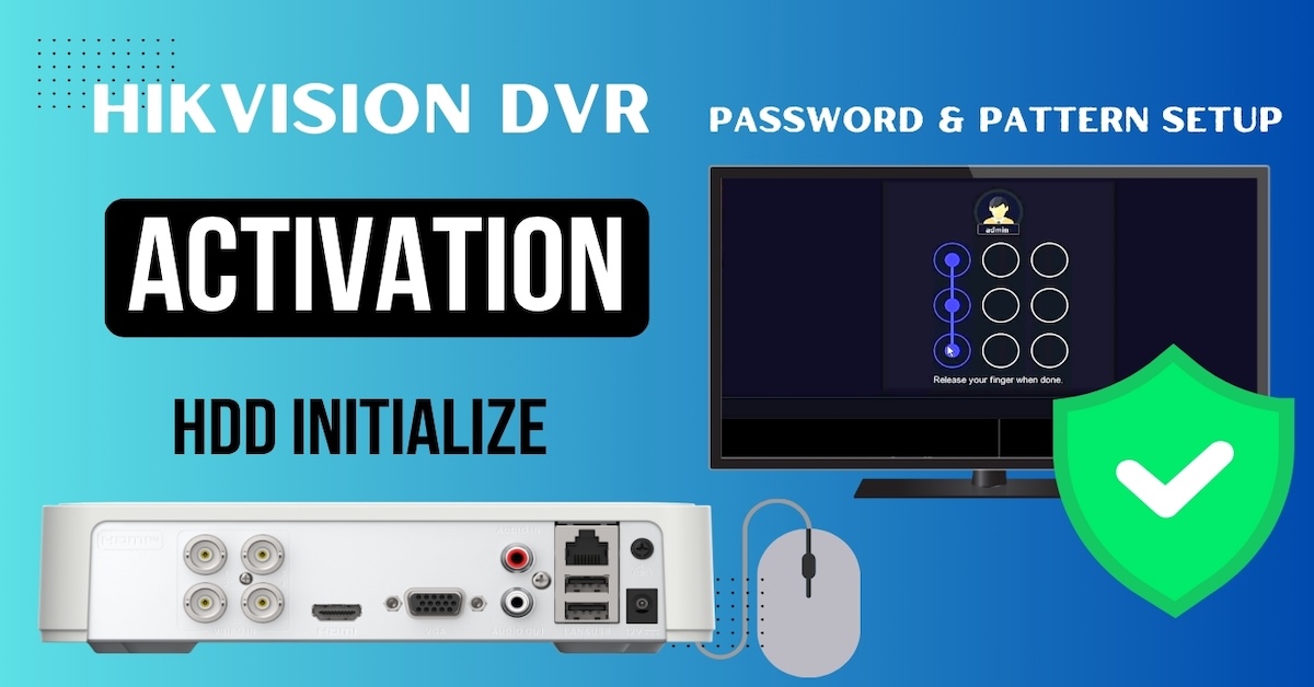 How to Set Up Your Hikvision DVR for the First Time