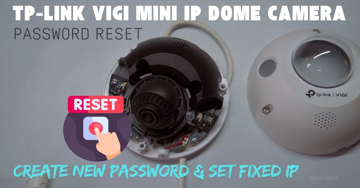 How to Reset and Configure Your TP-Link Vigi Mini IP Dome Camera: A Step-by-Step Guide