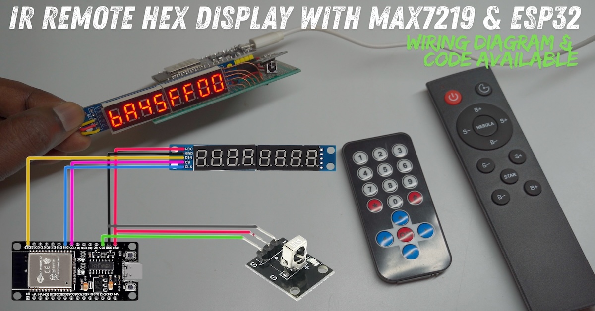 DIY IR Remote Hex Display with MAX7219 and ESP32: Arduino Tutorial