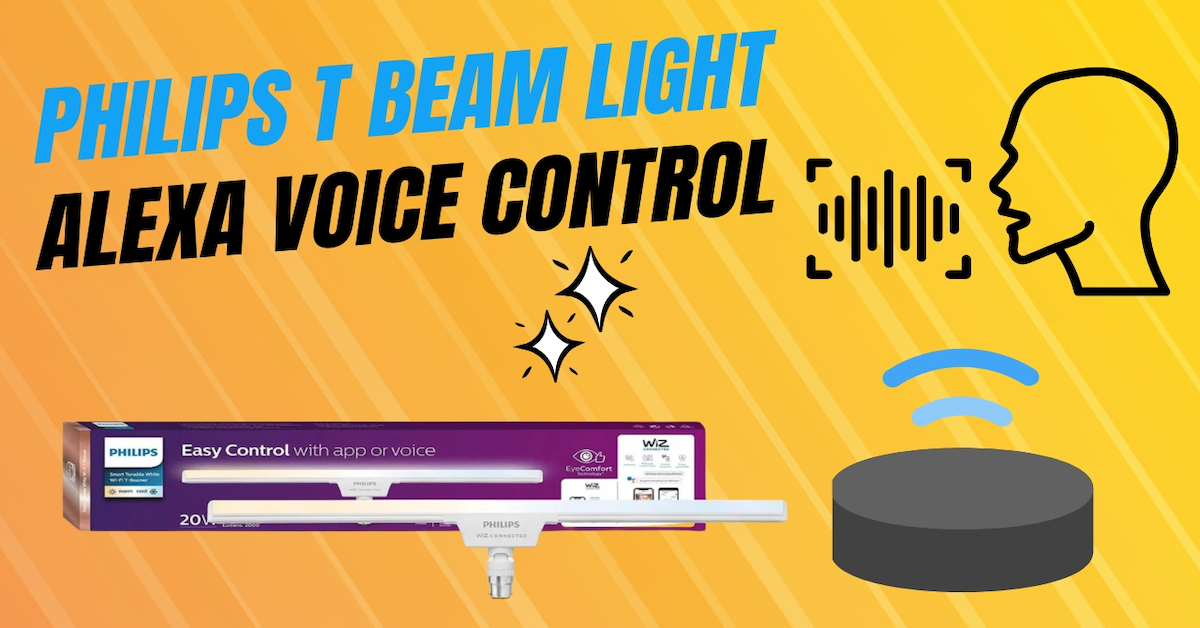 How to Integrate Philips T Beam Smart WiFi LED with Alexa for Seamless Voice Control